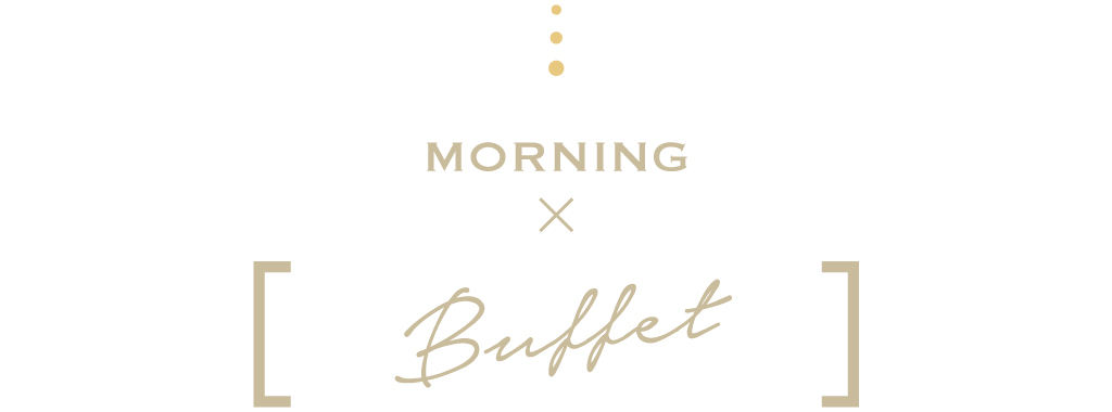 morning×buffet